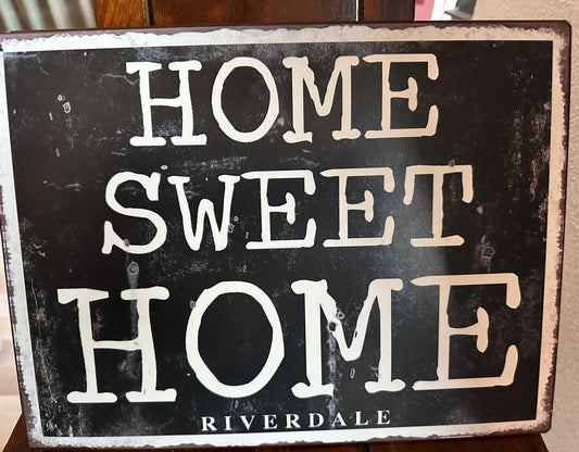 Metal sign Riverdale ''Home sweet home''